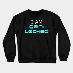 I Am Gen:Locked Crewneck Sweatshirt